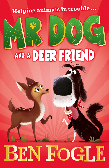 Mr Dog and a Deer Friend (Mr Dog) | Fogle, Ben