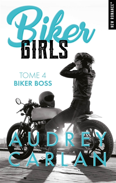 Biker girls T.04 - Biker boss | Carlan, Audrey