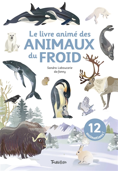 livre animé des animaux du froid (Le) | Laboucarie, Sandra