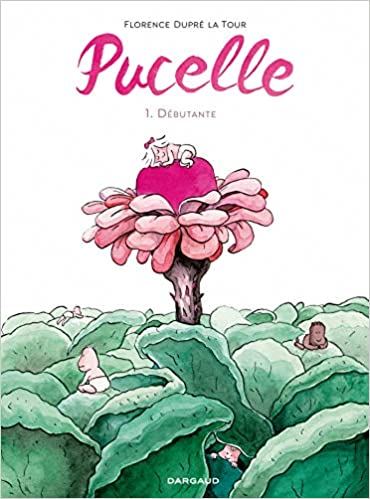 Pucelle T.01 - Débutante | Dupré La Tour, Florence
