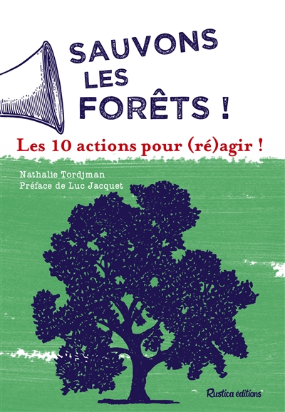 Sauvons les forêts ! | Tordjman, Nathalie