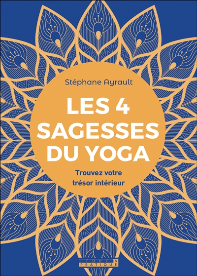 4 sagesses du yoga (Les) | Ayrault, Stéphane