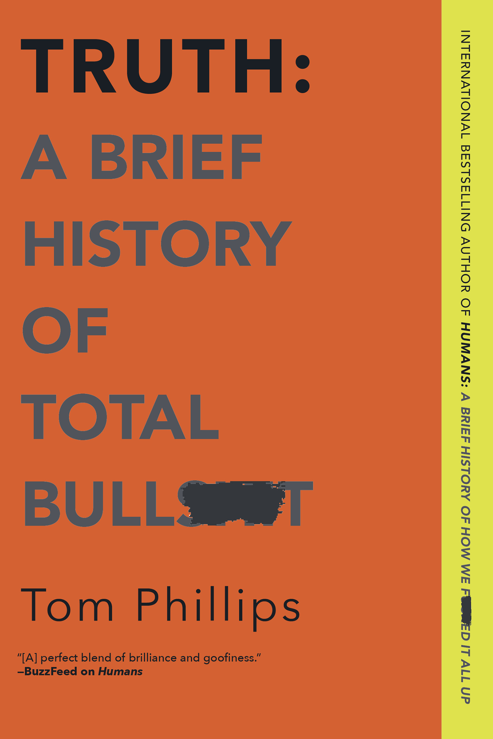 Truth: A Brief History of Total Bullsh*t | Phillips, Tom