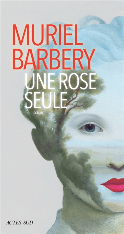Une rose seule | Barbery, Muriel