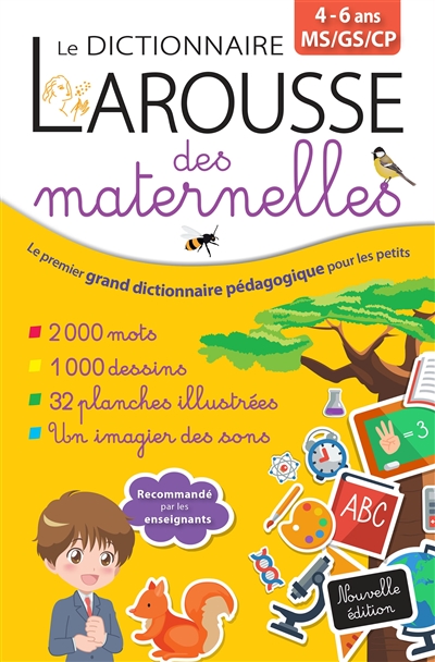 Dictionnaire Larousse des maternelles, 4-6 ans, MS, GS, CP (Le) | Maire, Patricia