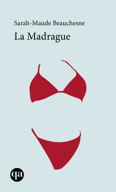 madrague (La) | Beauchesne, Sarah-Maude
