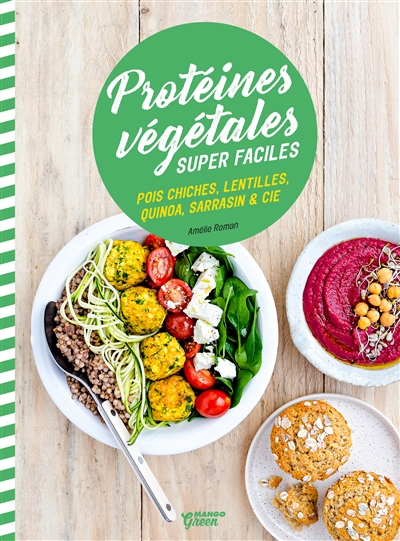 Protéines végétales super faciles | Roman, Amélie