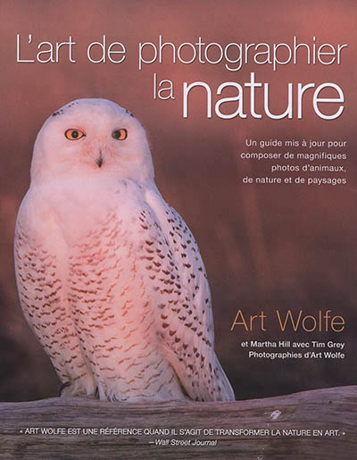 L'art de photographier la nature | Wolfe, Art