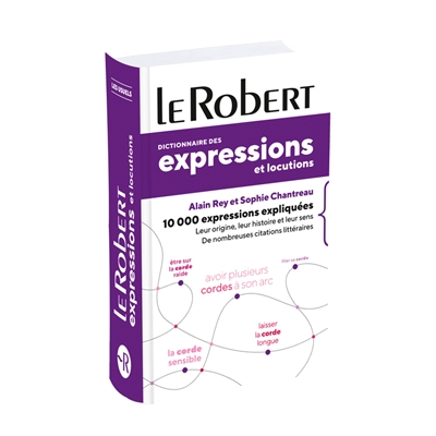 Dictionnaire des expressions et locutions | Rey, Alain