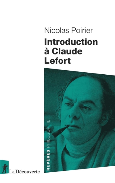 Introduction à Claude Lefort | Poirier, Nicolas