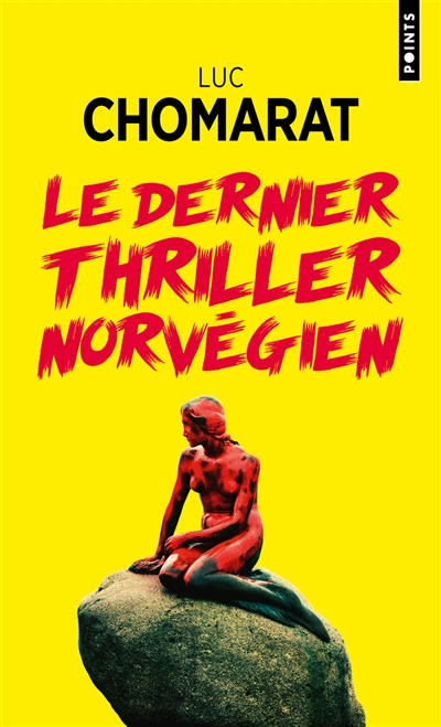 dernier thriller norvégien (Le) | Chomarat, Luc
