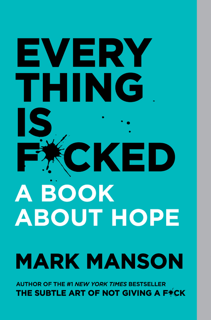 Everything Is F*cked | Manson, Mark