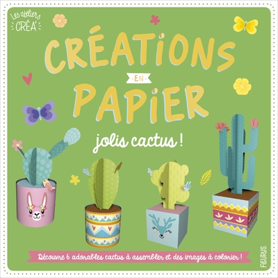 Créations en papier : jolis cactus | Ollivaud, Jessica