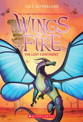 Wings of Fire Vol.11 - The Lost Continent | Sutherland, Tui T.