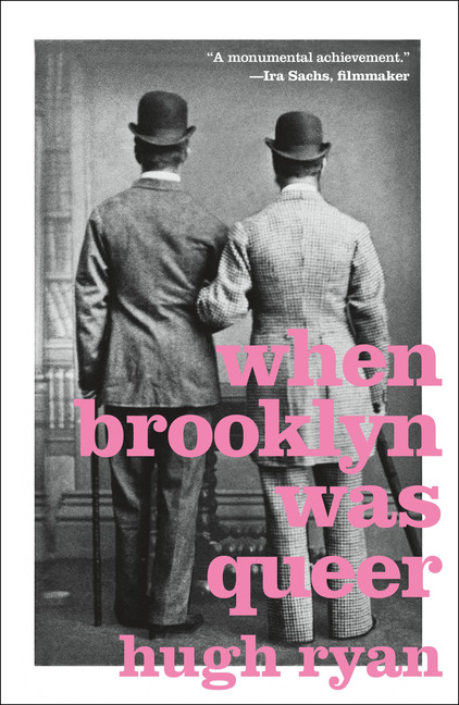 When Brooklyn Was Queer : A History | Ryan, Hugh