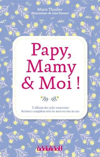 Papy, mamy & moi ! | Thuillier, Marie