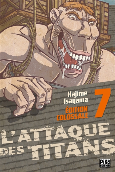 L'attaque des titans : édition colossale T.07 | Isayama, Hajime