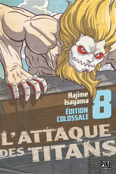 L'attaque des titans : édition colossale T.08 | Isayama, Hajime
