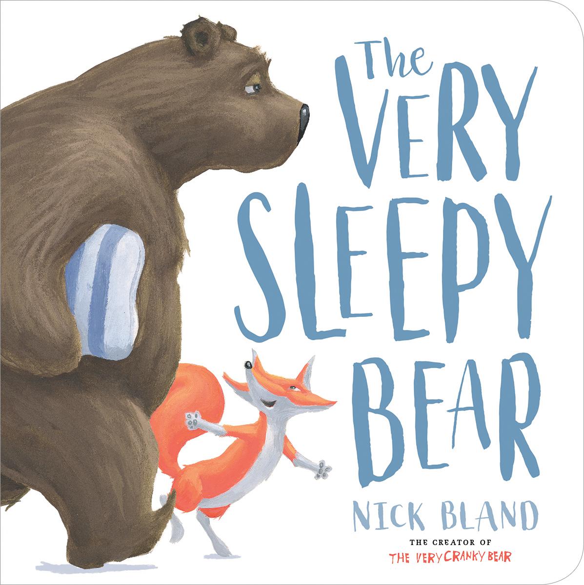 The Very Sleepy Bear | Bland, Nick