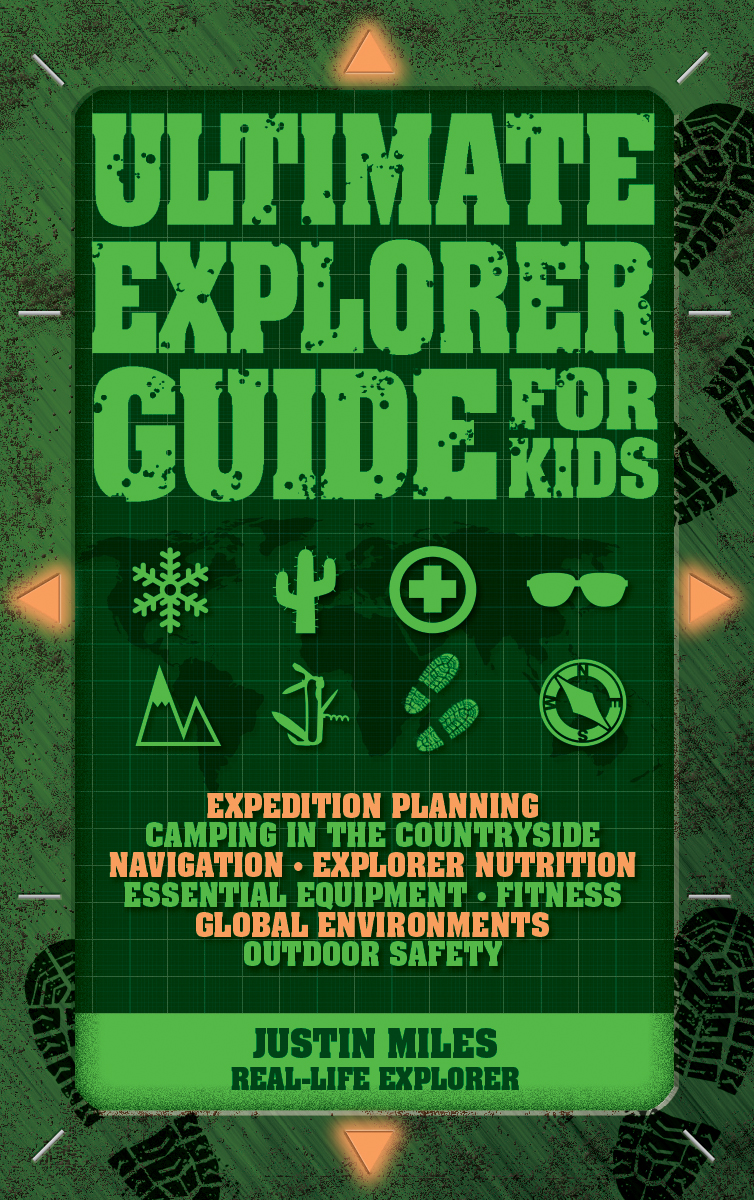 Ultimate Explorer Guide for Kids | Miles, Justin