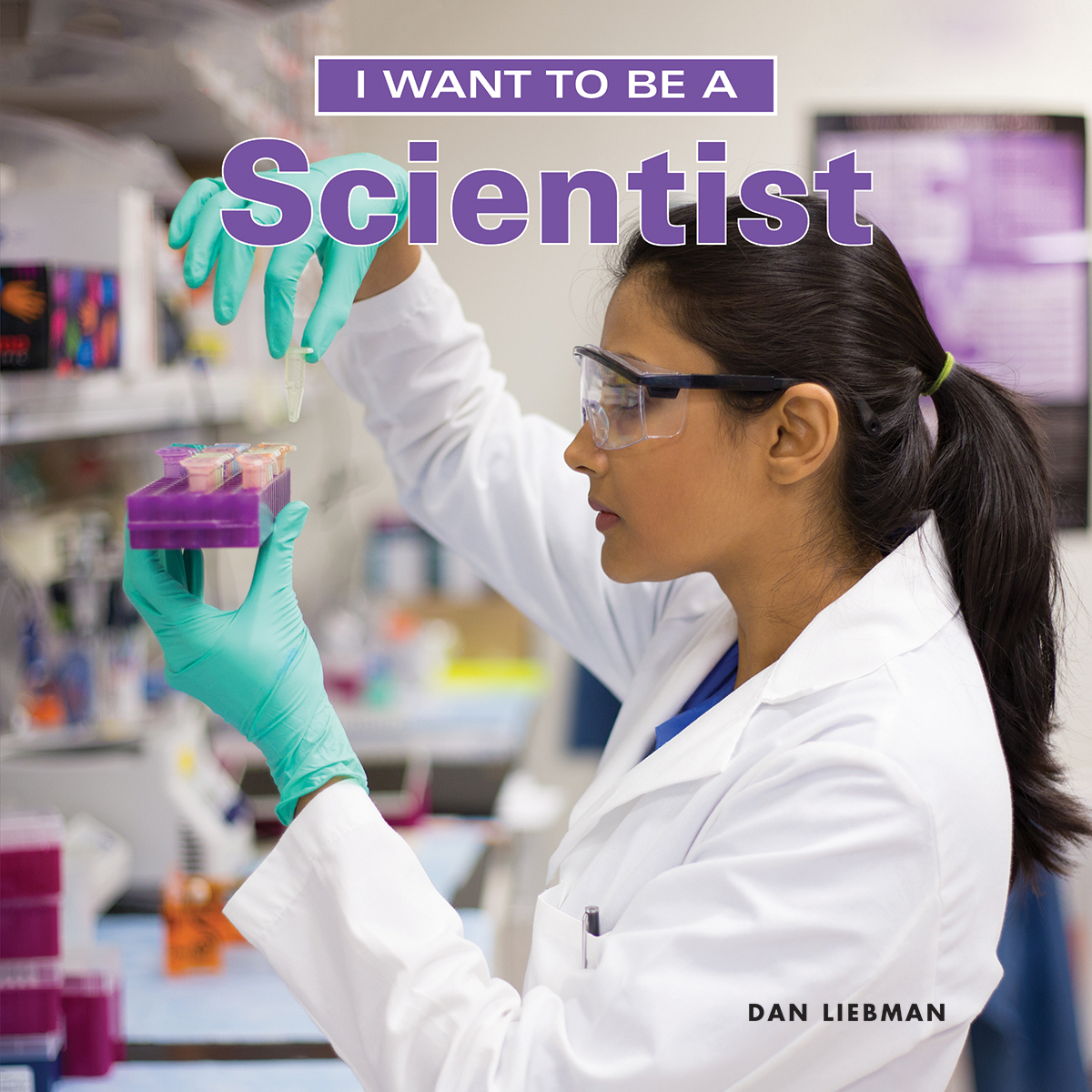 I Want to Be a Scientist | Liebman, Dan