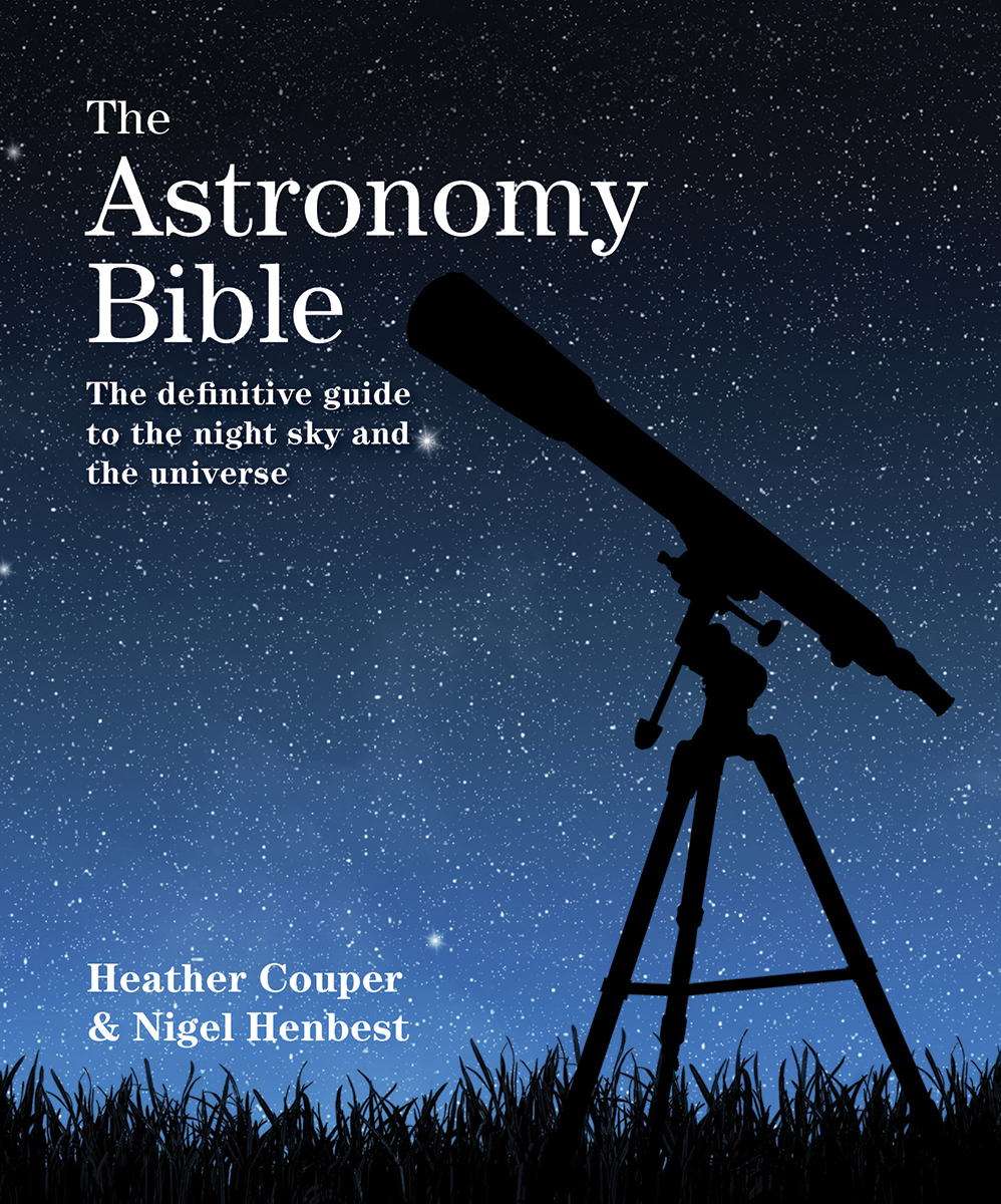 Astronomy Bible (The) : The Definitive Guide to the Night Sky and the Universe | Couper, Heather
