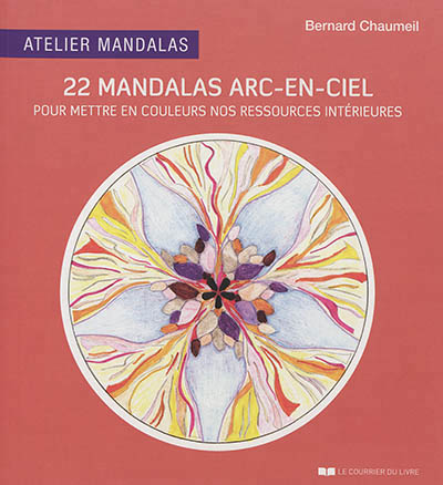 22 mandalas arc-en-ciel | Courchinoux-Chaumeil, Bernard