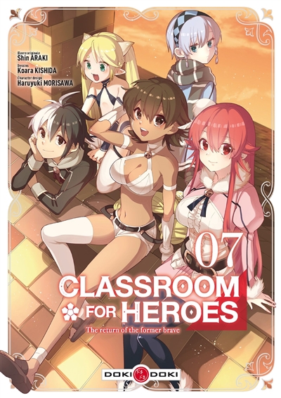 Classroom for heroes : the return of the former brave T.07 | Araki, Shin