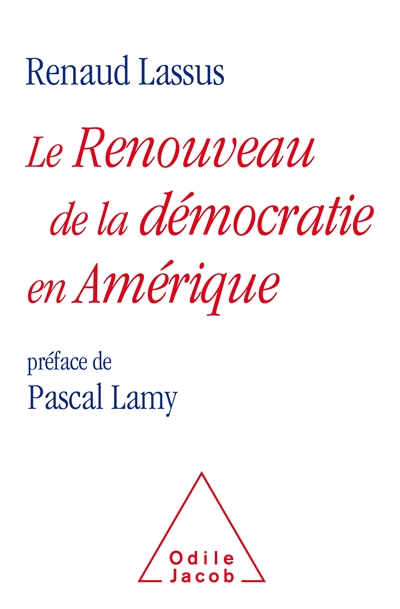 renouveau de la démocratie en Amérique (Le) | Lassus, Renaud