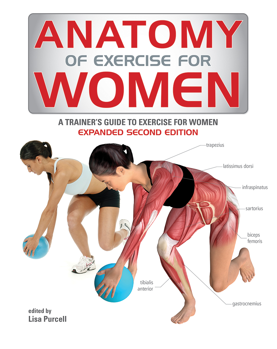 Anatomy of Exercise for Women : A Trainer's Guide to Exercise for Women | Purcell, Lisa