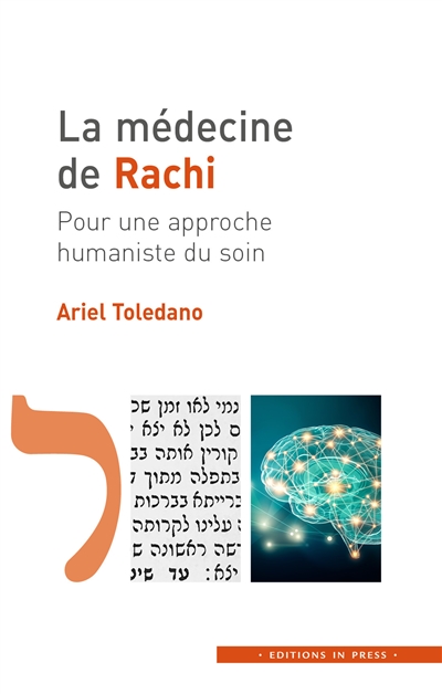 La médecine de Rachi : pour une approche humaniste du soin | Toledano, Ariel