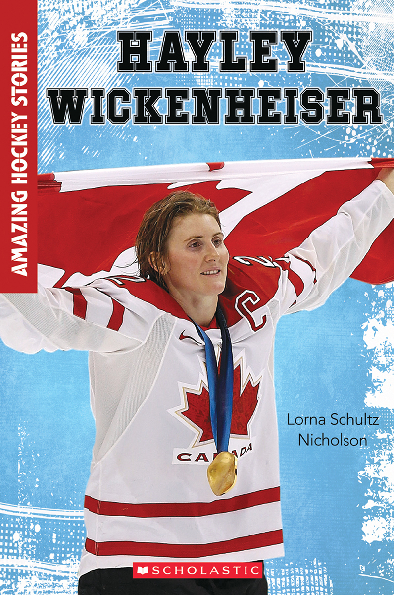 Amazing Hockey Stories: Hayley Wickenheiser | Schultz Nicholson, Lorna