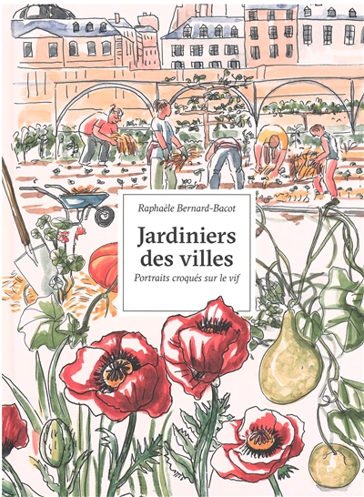 Jardiniers des villes | Bernard-Bacot, Raphaèle