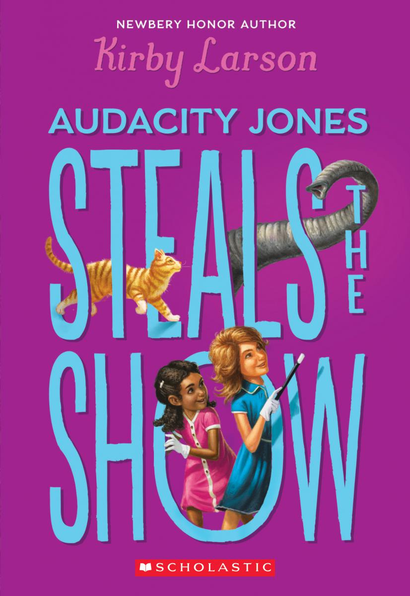 Audacity Jones #2: Audacity Jones Steals the Show | Larson, Kirby