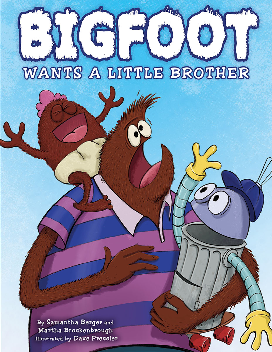 Bigfoot Wants a Little Brother | Berger, Samantha