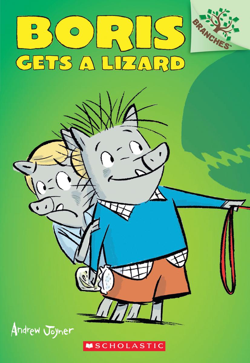 BorisT.02 - Boris Gets a Lizard: A Branches Book | Joyner, Andrew