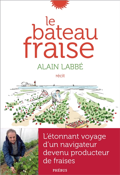 bateau fraise (Le) | Labbé, Alain