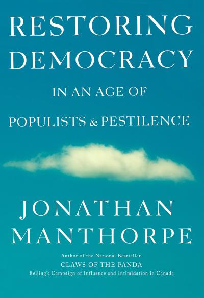 Restoring Democracy in an Age of Populists and Pestilence | Manthorpe, Jonathan