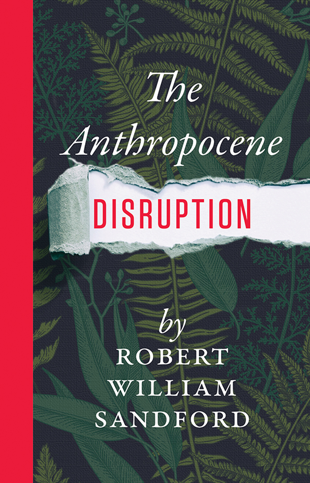 Anthropocene Disruption (The) | Sandford, Robert William