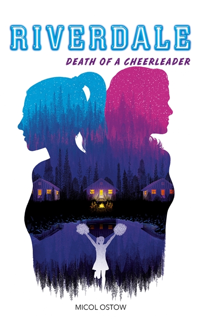 Riverdale T.04 - Death of a cheerleader | Ostow, Micol