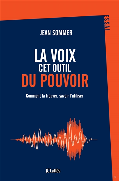 voix, cet outil du pouvoir (La) | Sommer, Jean