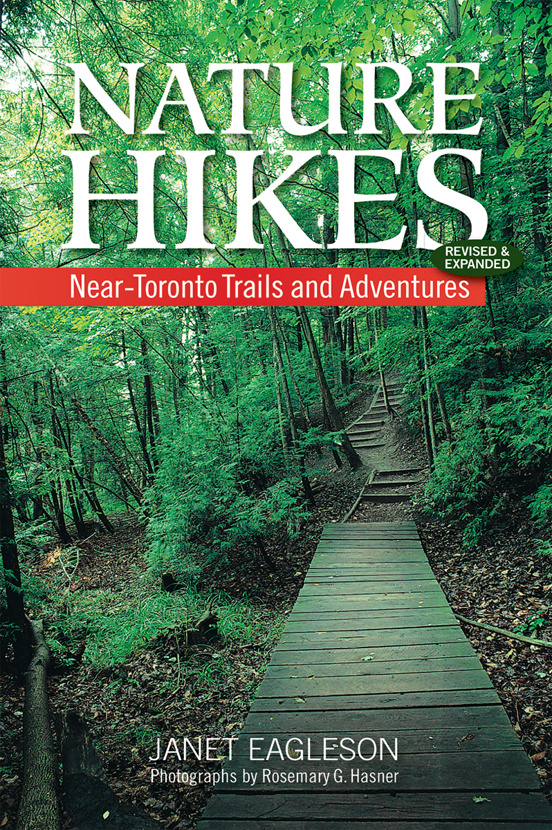Nature Hikes : Near-Toronto Trails and Adventures | Eagleson, Janet
