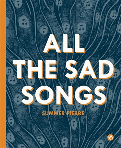 All the sad songs | Pierre, Summer