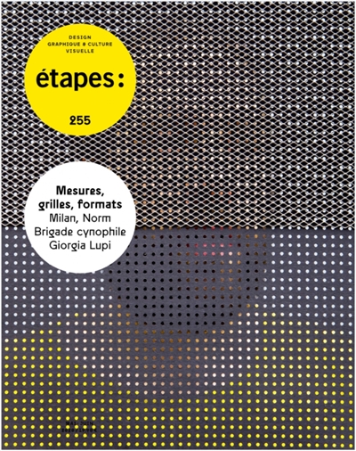 Etapes : design graphique & culture visuelle T.255 - Mesures, grilles, formats | 