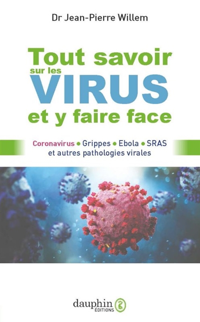 Tout savoir sur les virus et y faire face | Willem, Jean-Pierre