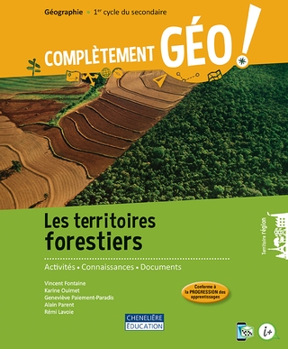 Complètement GÉO, 2e secondaire - Les territoires forestiers  | 