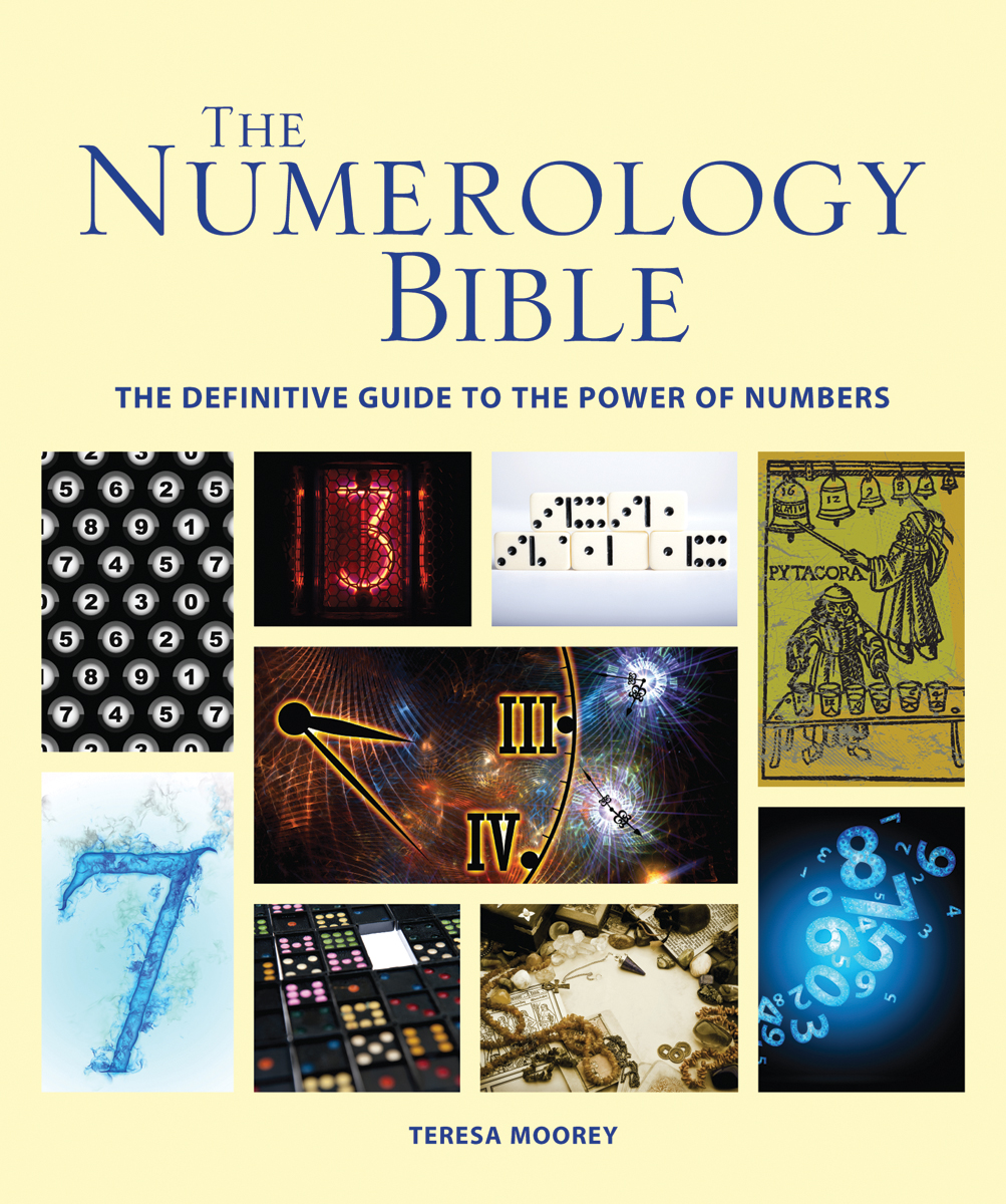 The Numerology Bible : The Definitive Guide to the Power of Numbers | Moorey, Teresa