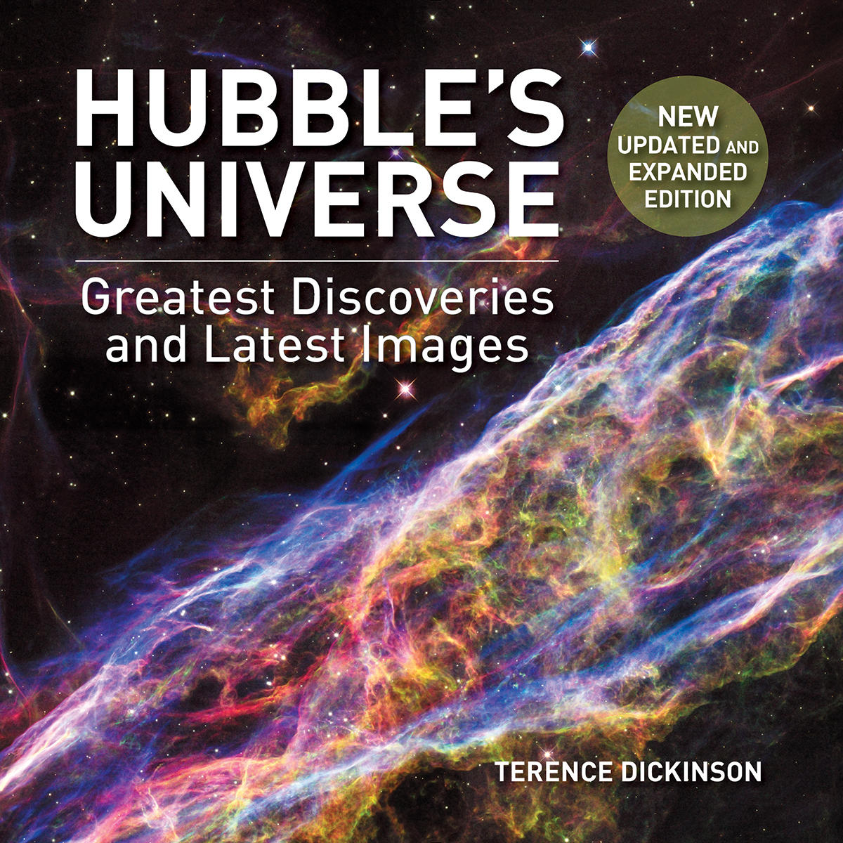 Hubble's Universe : Greatest Discoveries and Latest Images | Dickinson, Terence