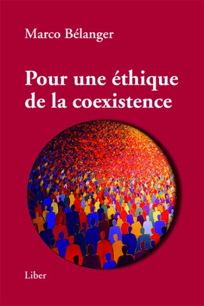 Pour une éthique de la coexistence  | Bélanger, Marco