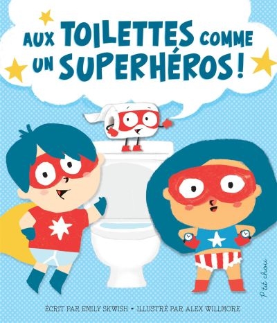 Aux toilettes comme un superheros  | Skwish, Emily